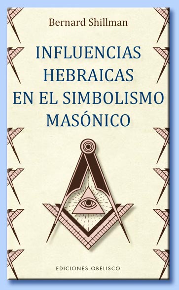 hebraic influences on masonic symbolism - bernard shillman